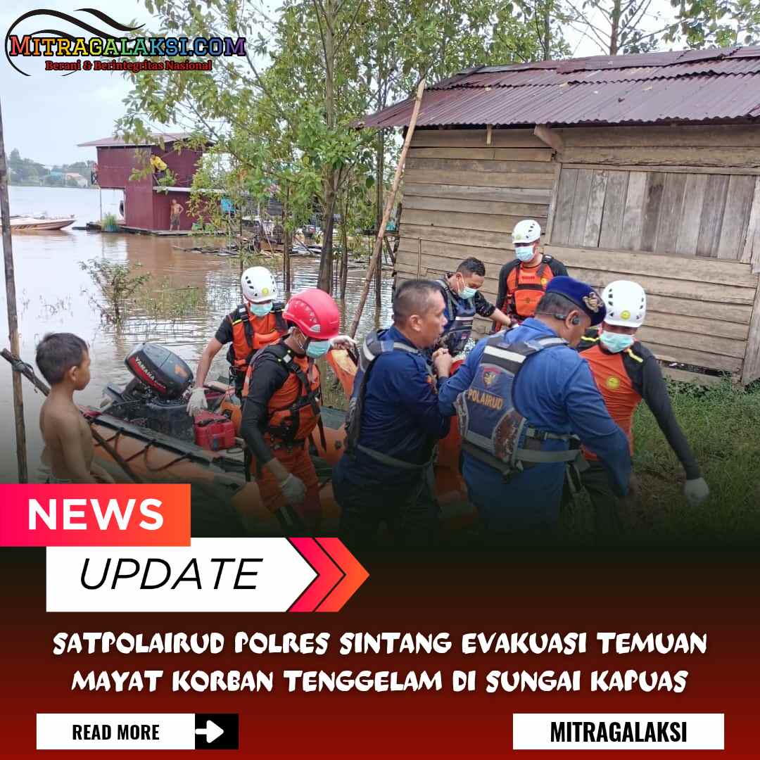Satpolairud Polres Sintang Evakuasi Temuan Mayat Korban Tenggelam di Sungai Kapuas