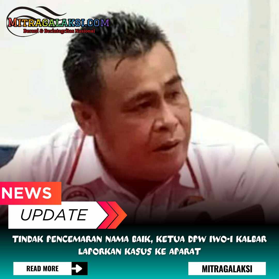 Tindak Pencemaran Nama Baik, Ketua DPW IWO-I Kalbar Laporkan Kasus ke Aparat