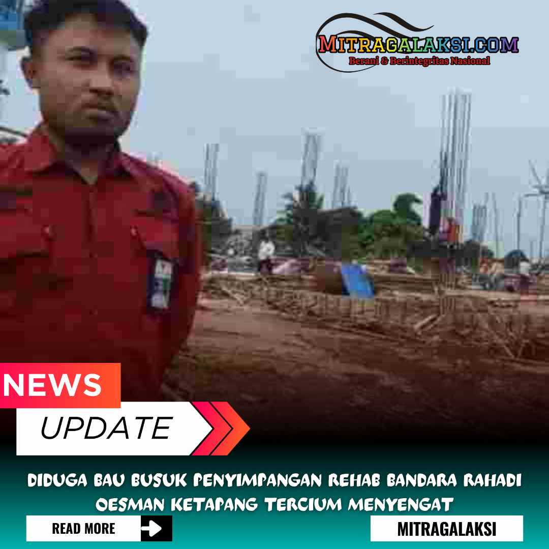 Diduga Bau Busuk Penyimpangan Rehab Bandara Rahadi Oesman Ketapang Tercium Menyengat
