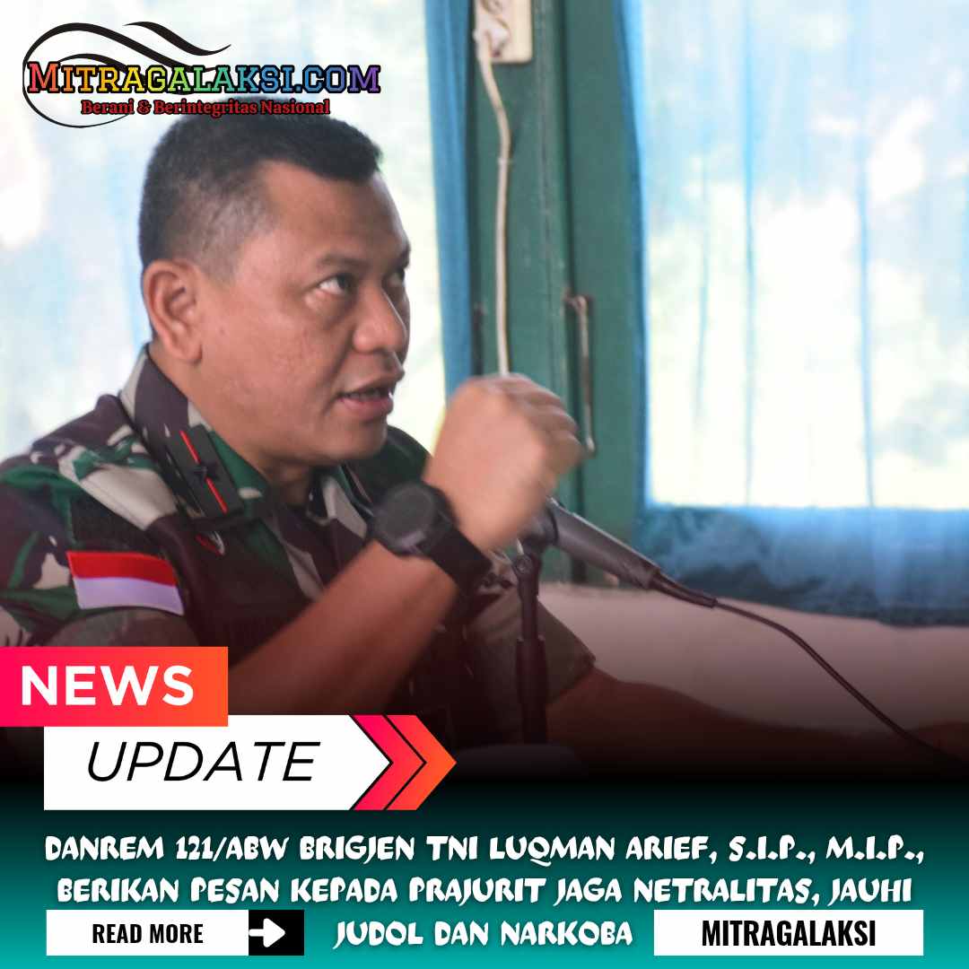 Danrem 121/Abw Brigjen Tni Luqman Arief, S.I.P., M.I.P., Berikan Pesan Kepada Prajurit Jaga Netralitas, Jauhi Judol Dan Narkoba