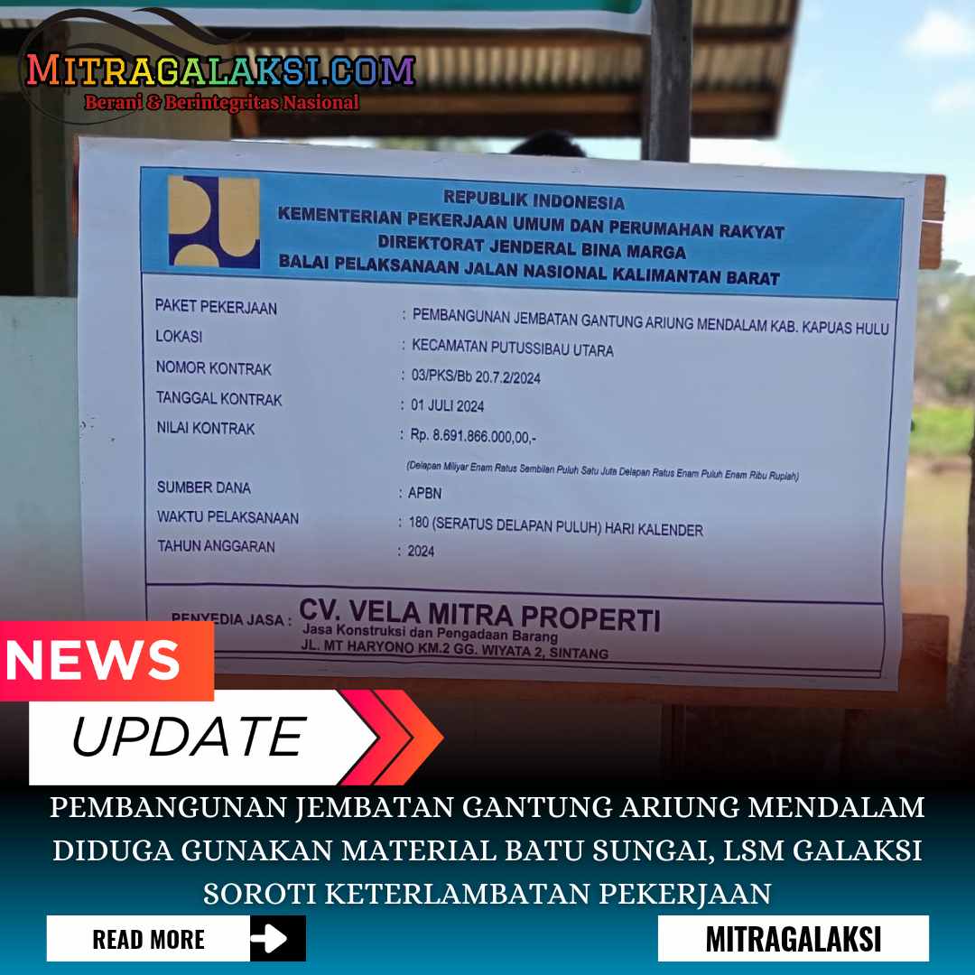 Pembangunan Jembatan Gantung Ariung Mendalam Diduga Gunakan Material Batu Sungai, LSM GALAKSI Soroti Keterlambatan Pekerjaan.