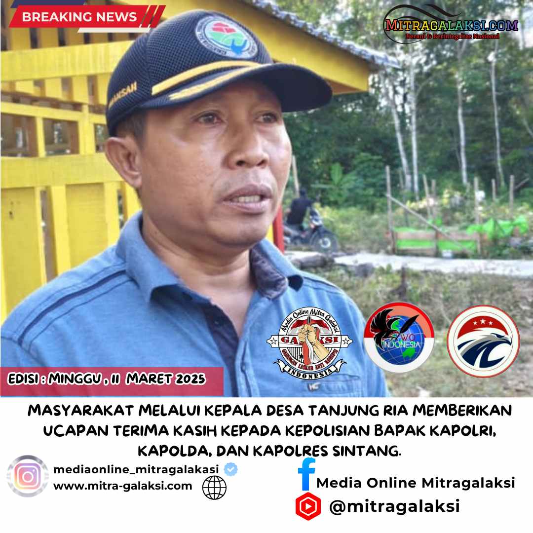 Masyarakat Melalui Kepala Desa Tanjung Ria Memberikan Ucapan Terima Kasih Kepada Kepolisian Bapak Kapolri, Kapolda, dan Kapolres Sintang.