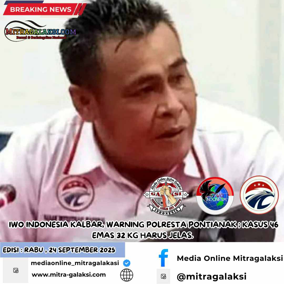IWO Indonesia Kalbar, Warning Polresta Pontianak ; Kasus 46 Keping Emas 32 Kg Harus Jelas.