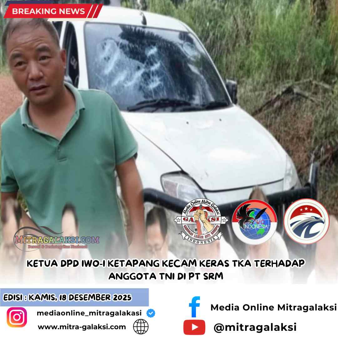 Ketua DPD IWO-I Ketapang Kecam Keras TKA Terhadap Anggota TNI di PT SRM