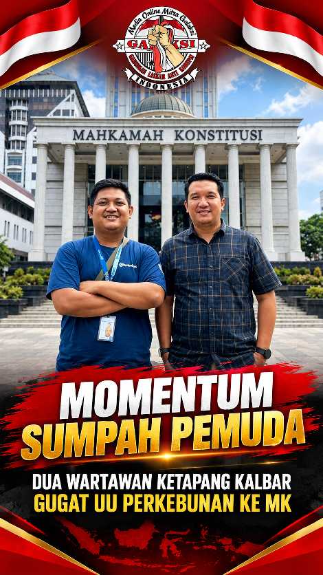 Momentum Sumpah Pemuda, Dua Wartawan Ketapang Kalbar Gugat UU Perkebunan ke MK